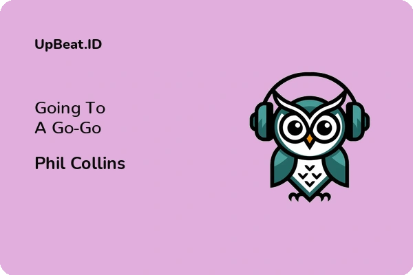 Lirik Lagu Phil Collins – Going To A Go-Go