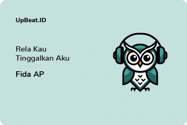 Lirik Lagu Fida AP – Rela Kau Tinggalkan Aku