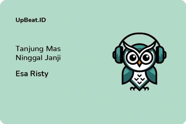 Lirik Lagu Esa Risty – Tanjung Mas Ninggal Janji