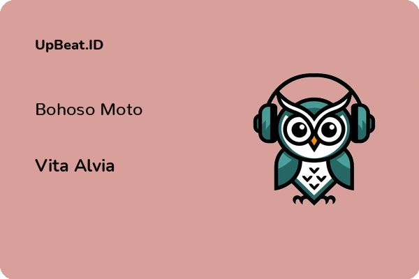 Lirik Lagu Vita Alvia – Bohoso Moto