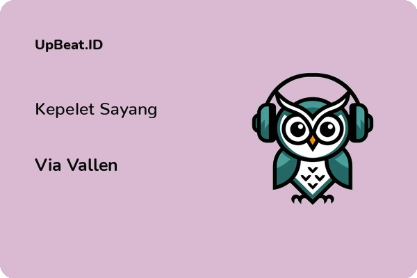 Cover Lirik Lagu Kepelet Sayang Via Vallen Dan Maknanya