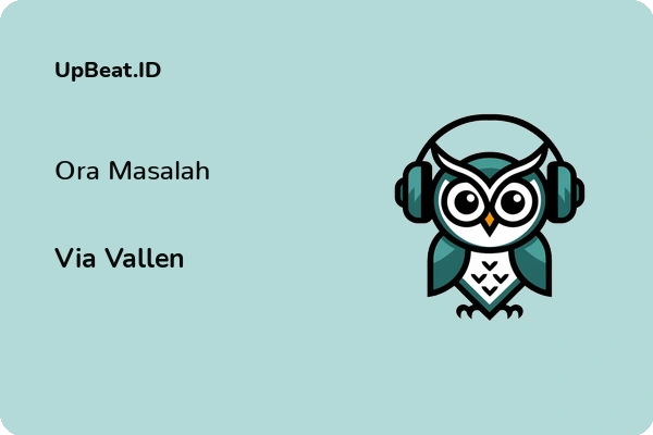 Lirik Lagu Via Vallen – Ora Masalah