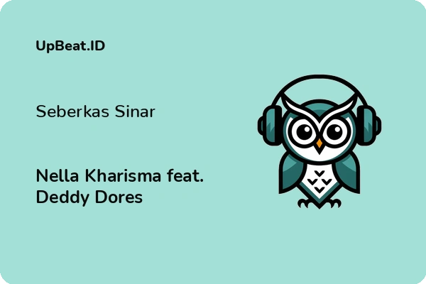 Lirik Lagu Nella Kharisma feat. Deddy Dores – Seberkas Sinar