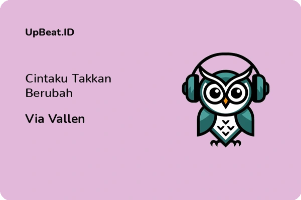 Lirik Lagu Via Vallen – Cintaku Takkan Berubah