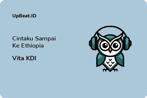 Lirik Lagu Vita KDI – Cintaku Sampai Ke Ethiopia