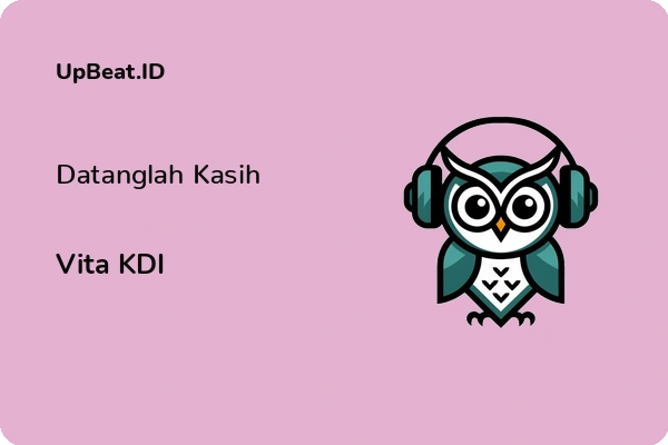 Lirik Lagu Vita KDI – Datanglah Kasih