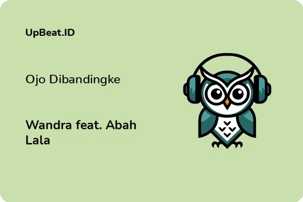 Lirik Lagu Wandra feat. Abah Lala – Ojo Dibandingke