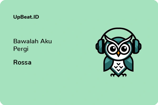 Lirik Lagu Rossa – Bawalah Aku Pergi