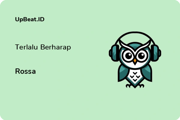 Lirik Lagu Rossa – Terlalu Berharap