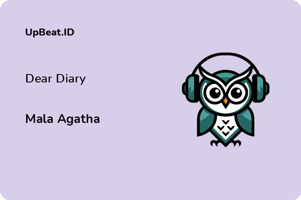 Lirik Lagu Mala Agatha – Dear Diary