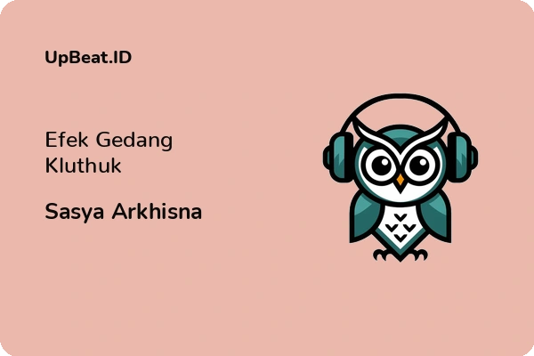 Lirik Lagu Sasya Arkhisna – Efek Gedang Kluthuk