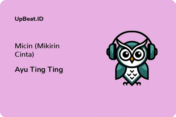 Lirik Lagu Ayu Ting Ting – Micin (Mikirin Cinta)