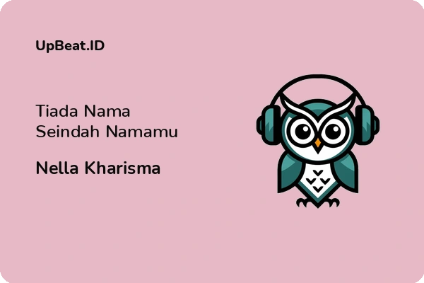 Lirik Lagu Nella Kharisma – Tiada Nama Seindah Namamu