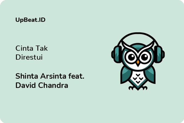 Lirik Lagu Shinta Arsinta feat. David Chandra – Cinta Tak Direstui