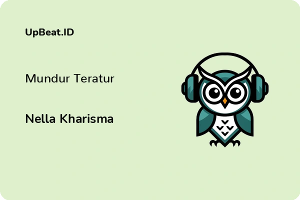 Lirik Lagu Nella Kharisma – Mundur Teratur