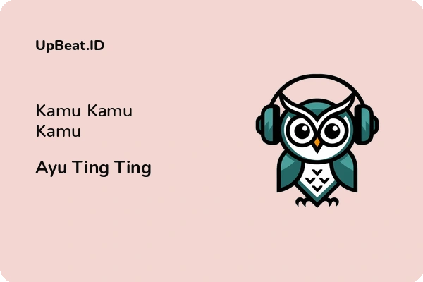 Lirik Lagu Ayu Ting Ting – Kamu Kamu Kamu