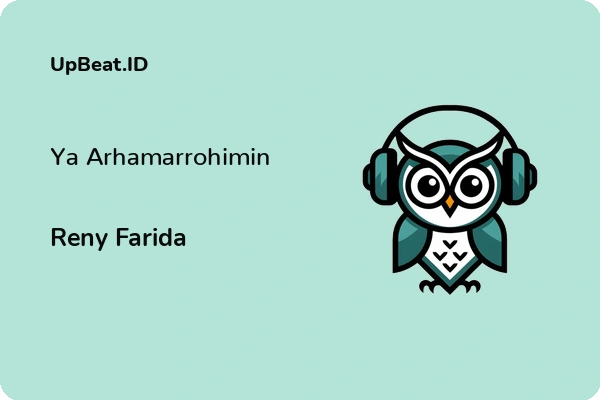 Lirik Lagu Reny Farida – Ya Arhamarrohimin