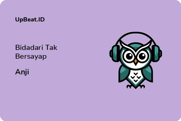 Lirik Lagu Anji – Bidadari Tak Bersayap