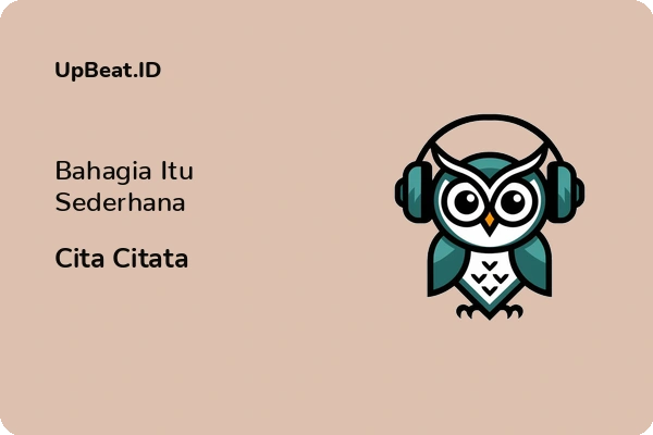 Lirik Lagu Cita Citata – Bahagia Itu Sederhana