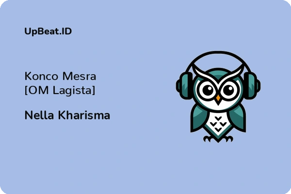 Lirik Lagu Nella Kharisma – Konco Mesra [OM Lagista]