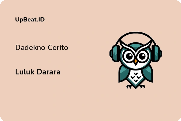 Lirik Lagu Luluk Darara – Dadekno Cerito