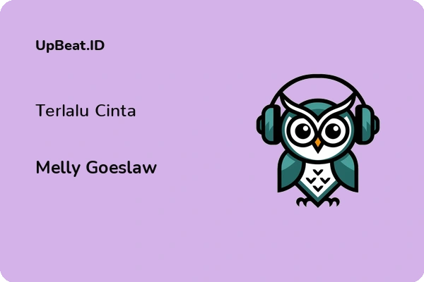 Lirik Lagu Melly Goeslaw – Terlalu Cinta