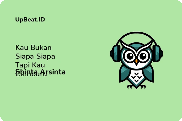 Cover Lirik Lagu Kau Bukan Siapa Siapa Tapi Kau Cemburu Shinta Arsinta Dan Maknanya