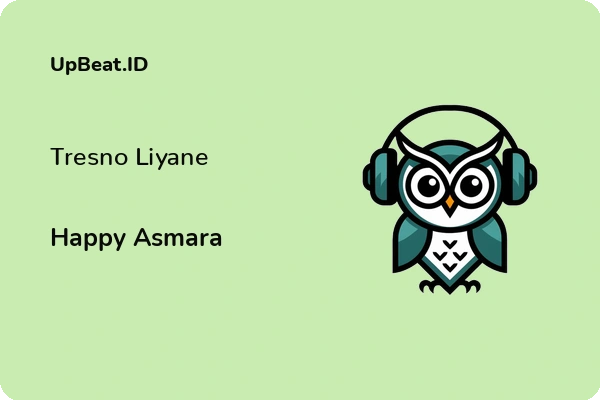 Lirik Lagu Happy Asmara – Tresno Liyane