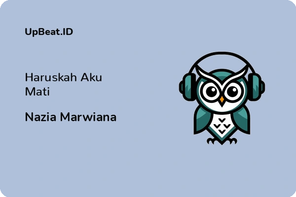 Lirik Lagu Nazia Marwiana – Haruskah Aku Mati