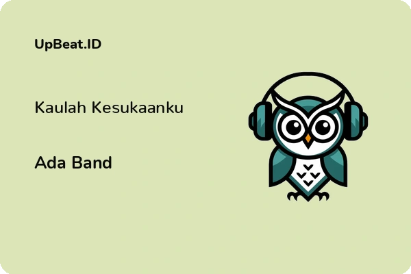 Lirik Lagu Ada Band – Kaulah Kesukaanku