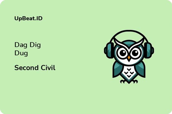 Lirik Lagu Second Civil – Dag Dig Dug