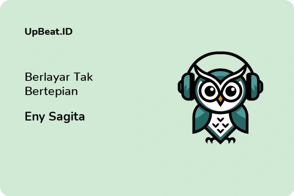 Lirik Lagu Eny Sagita – Berlayar Tak Bertepian