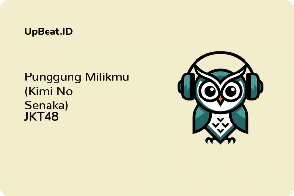 Lirik Lagu JKT48 – Punggung Milikmu (Kimi No Senaka)