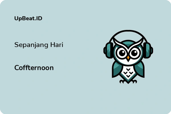 Lirik Lagu Coffternoon – Sepanjang Hari