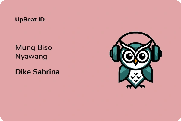 Lirik Lagu Dike Sabrina – Mung Biso Nyawang