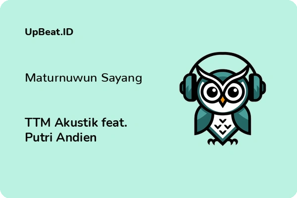 Lirik Lagu TTM Akustik feat. Putri Andien – Maturnuwun Sayang