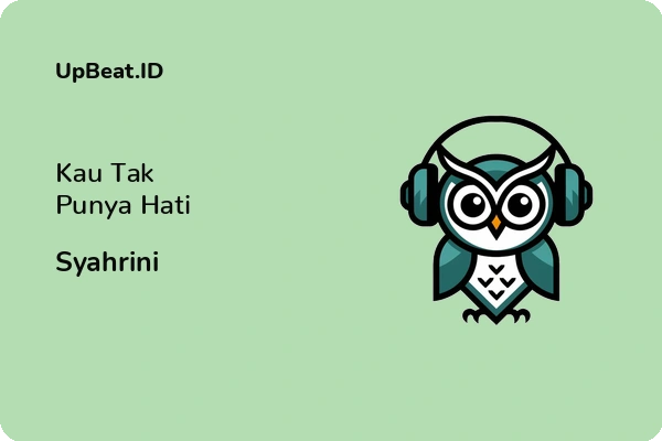 Cover Lirik Lagu Kau Tak Punya Hati Syahrini Dan Maknanya