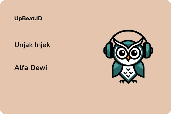 Lirik Lagu Alfa Dewi – Unjak Injek