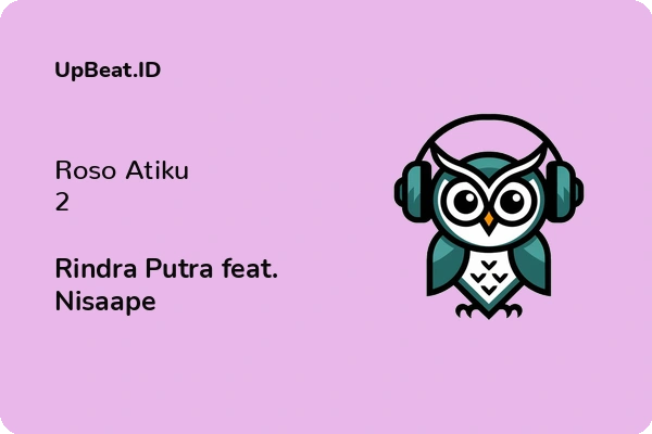 Lirik Lagu Rindra Putra feat. Nisaape – Roso Atiku 2