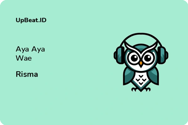 Lirik Lagu Risma – Aya Aya Wae