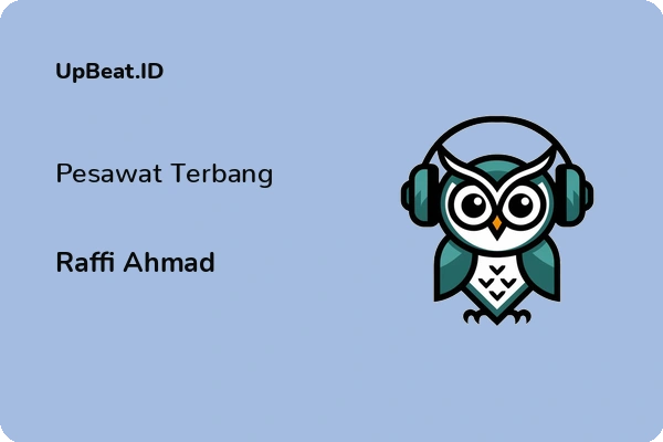 Lirik Lagu Raffi Ahmad – Pesawat Terbang