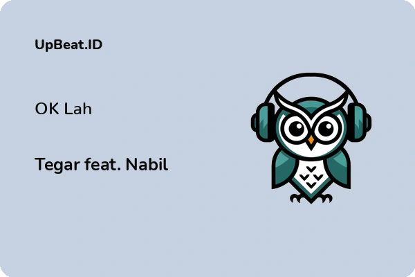 Lirik Lagu Tegar feat. Nabil – OK Lah