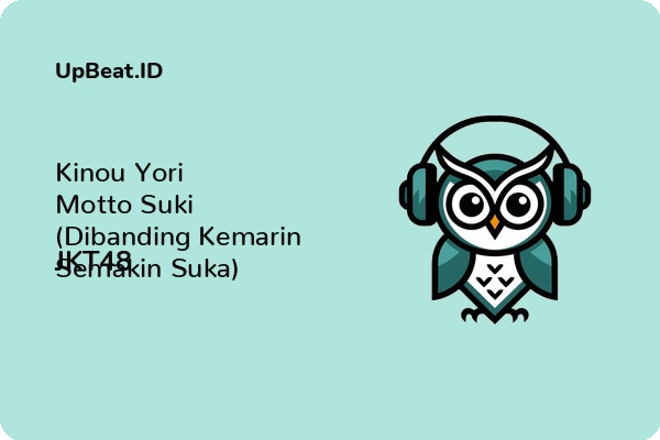 Lirik Lagu JKT48 – Kinou Yori Motto Suki (Dibanding Kemarin Semakin Suka)