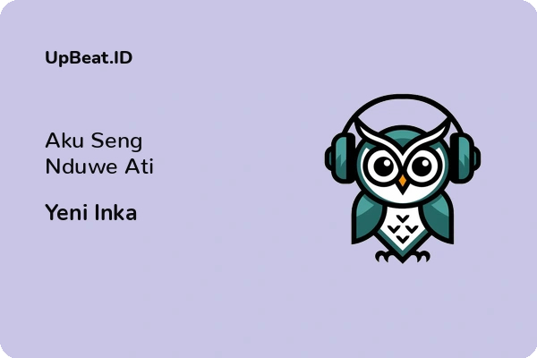 Lirik Lagu Yeni Inka – Aku Seng Nduwe Ati