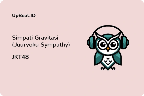 Lirik Lagu JKT48 – Simpati Gravitasi (Juuryoku Sympathy)