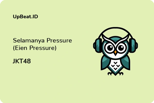 Cover Lirik Lagu Selamanya Pressure (Eien Pressure) JKT48 Dan Maknanya