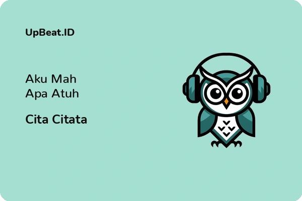 Lirik Lagu Cita Citata – Aku Mah Apa Atuh