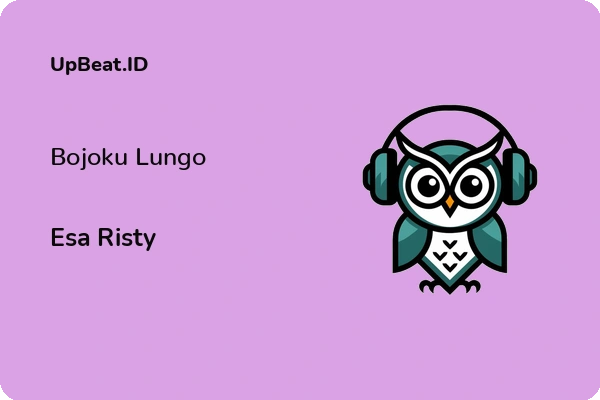 Lirik Lagu Esa Risty – Bojoku Lungo