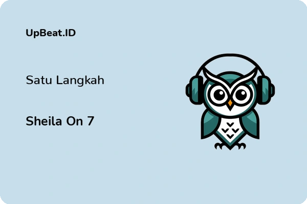 Lirik Lagu Sheila On 7 – Satu Langkah