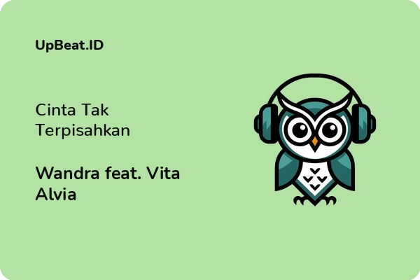 Cover Lirik Lagu Cinta Tak Terpisahkan Wandra feat. Vita Alvia Dan Maknanya